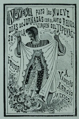 José Guadalupe Posada, grabado/papel, "Novena para los nueve días de jornada con el auto religioso "La Virgen del Tepeyac", finales del siglo XIX, Colección Andrés Blaisten.