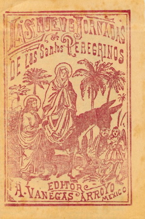 "Las Nueve Jornadas de los Santos Peregrinos", grabado/papel, siglo XIX, José Guadalupe Posada, Colección Andrés Blastein.