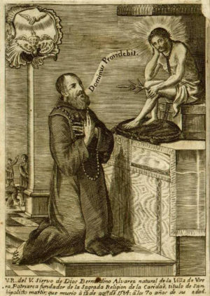 El Venerable Bernardino Álvarez, fundador de la Orden de san Hipólito.